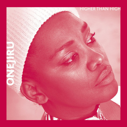 Women's Activist Onejiru Empowers With Soul Anthem 'Higher Than High'