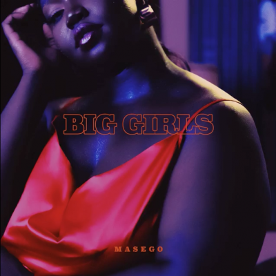 Masego Releases Ode To Body Positivity ï»¿"Big Girls"