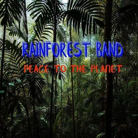 Rainforest Band Delivers A Timely Album With A Timeless Message