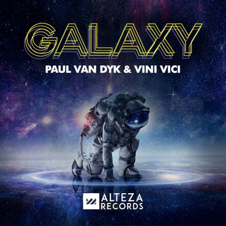 Paul Van Dyk & Vini Vici - Galaxy