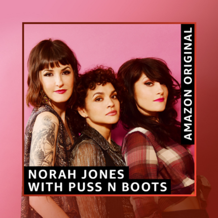 Norah Jones With Puss N Boots Release Amazon Original Cover Of Dolly Parton's "The Grass Is Blue"