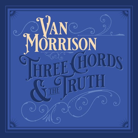 Van Morrison Announces New Album "Three Chords And The Truth," Out October 25