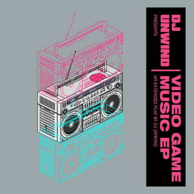 DJ Unwind Announces New EP Video Game Music