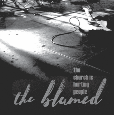 New Album From Punk Hardcore Legends The Blamed ("The Church Is Hurting People") Out Today