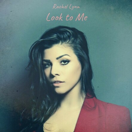 Rachel Lynn Premieres New Single "Look To Me"