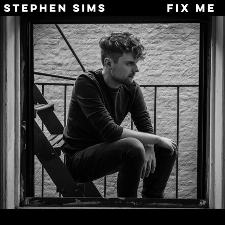 Stephen Sims Releases New Single "Fix Me"