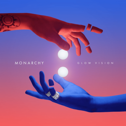 Monarchy Releases Infectious New Track 'Glow Vision'