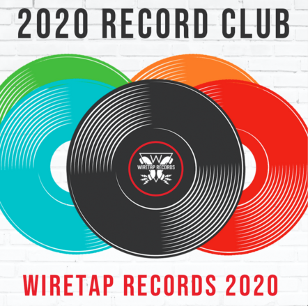 Wiretap Records Launches 2020 Record Club