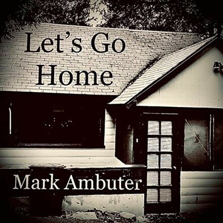 Mark Ambuter New Single Out Now 'Let's Go Home'