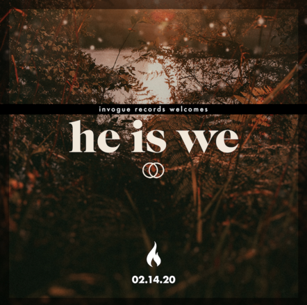 He Is We Signs With InVogue Records; New Single "Amazing Grace" Out February 14, 2020