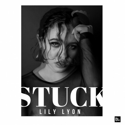 Lily Lyon Shares Sultry Pop Single 'Stuck'
