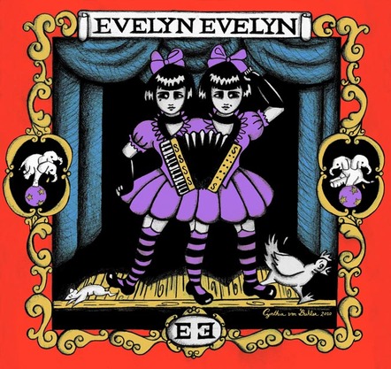 Critics And hipsters! We Are Proud To Introduce 'Evelyn Evelyn'