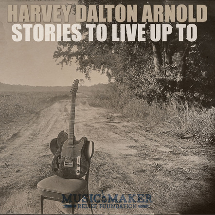 The Outlaws Legend Harvey Dalton Arnold Releases New Album "Stories To Live Up To"