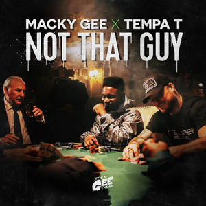 Macky Gee & Tempa T Link Up On New Single 'Not That Guy'