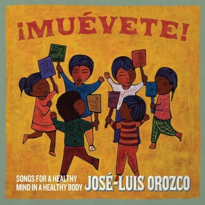 Jose-Luis Orozco's 'Â¡Muevete! Songs For A Healthy Mind In A Healthy Body,' Out Now