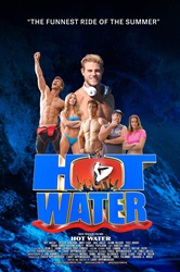 Hot Water Films Delivers Quarantine Audience The Comedy Of The Summer: "Hot Water" On Vimeo On-Demand Today