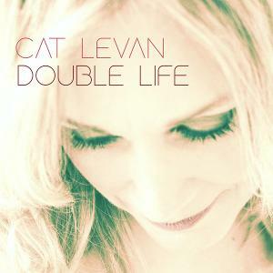 Vancouver Singer/Songwriter Cat Levan Releases New Album 'Double Life'