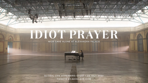 Nick Cave Presents 'Idiot Prayer: Nick Cave Alone At Alexandra Palace'