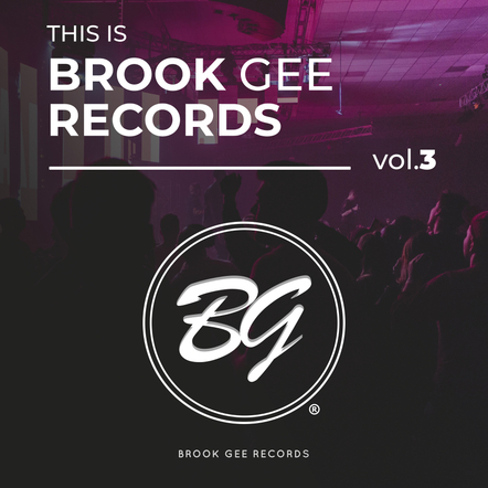 Brand New Compilation Album 'This Is Brook Gee Records Vol.3' Is Out Now!