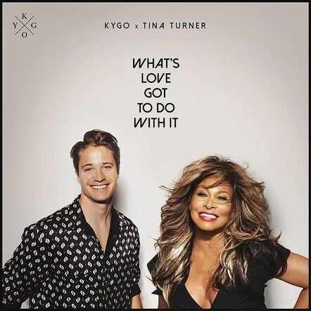 Kygo & Tina Turner To Release Remix Of "What's Love Got To Do With It"!