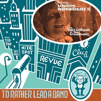 Loudon Wainwright III Partners With Vince Giordano & The Nighthawks And Randall Poster To Celebrate The Great American Songbook
