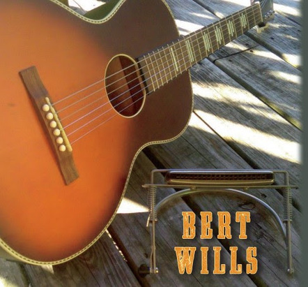 Andy Bradley Productions & Mort Records Present New Bert Wills Album