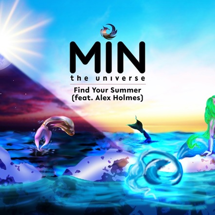Min The Universe To Release Debut Electro-Pop Single "Find Your Summer (Ft. Alex Holmes)"
