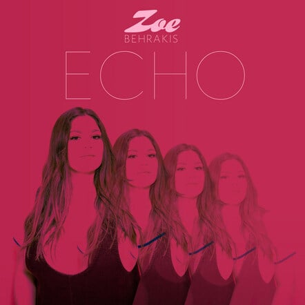 Zoe Behrakis To Release Jaunty New Pop Groove "Echo" September 18