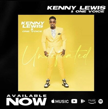 Kenny Lewis & One Voice's New Album, Undefeated, Available Now On All Streaming Platforms