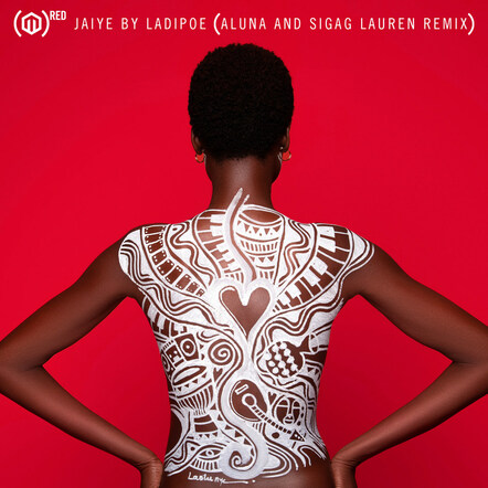"Jaiye" By Ladipoe (Aluna & Sigag Lauren Remix) Is Available Now