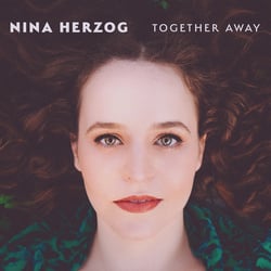 Nina Herzog Releases Second Single "Least Resistance," From Forthcoming Debut EP 'Together Away,' Due Out March 12, 2021