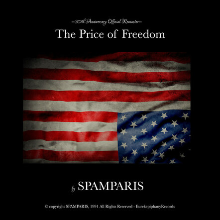Eurekepiphany Records To Release 30th Anniversary Remastered Version Of "The Price Of Freedom" By Spamparis