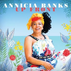 Reggae Singer/Songwriter Annicia Banks Seizes The Spotlight With The Release Of Debut Up Front EP Through Raw Vue Music