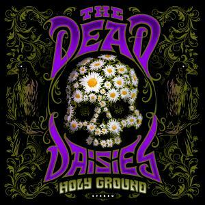 The Dead Daisies - Holy Ground Smashes Global Rock Charts