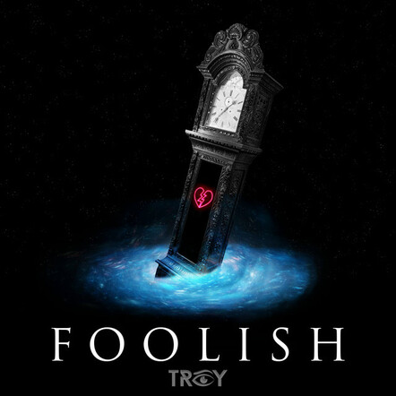Troy Releases New Single 'Foolish'