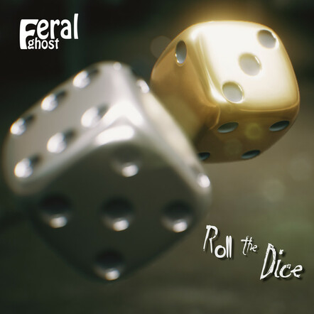The British Rock Band Feral Ghost Releases An Electrifying Single 'Roll The Dice'