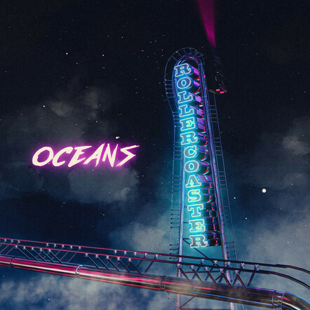 Oceans Takes Us For A Ride With New Single 'Rollercoaster'