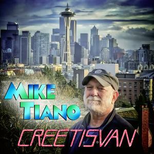 Mike Tiano To Release Tuneful Prog Album "Creetisvan" Featuring Billy Sherwood, David Sancious, Randy George - March 12