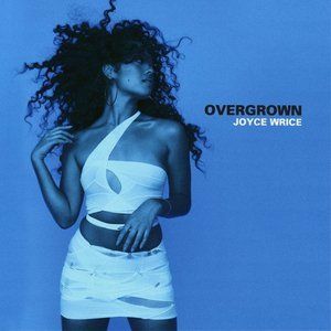 Joyce Wrice's Debut LP 'Overgrown' Will Be Released March 19, 2021
