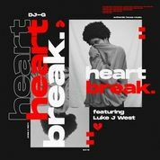 DJ-G Featuring Luke J West - Heartbreak