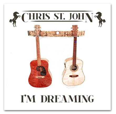 Chris St. John Releases The Album "I'm Dreaming"