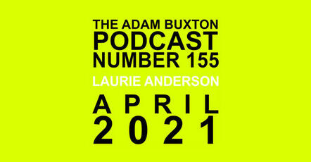 Laurie Anderson Talks 'Big Science' And More On 'The Adam Buxton Podcast'