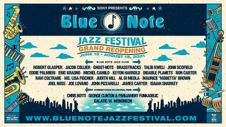 Blue Note Jazz Club Venues To Welcome Back Audiences - Reopens With Sony Presents Blue Note Jazz Festival June 15th - August 15th, 2021