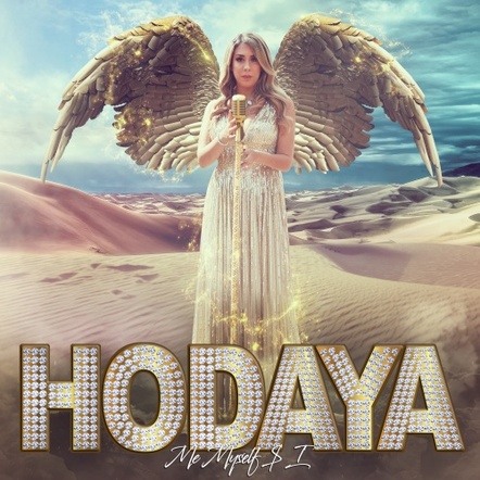 Hodaya Premieres New, Powerful Single 'Me, Myself & I'