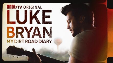 Luke Bryan: My Dirt Road Diary Official Trailer Now Available For IMDb TV Original