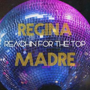 Regina Madre Keeps On "Reachin' For The Top" In New Music Video
