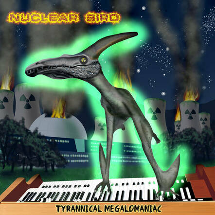 New Atomic Rooster Tribute Nuclear Bird "Tyrannical Megalomaniac" Now Available