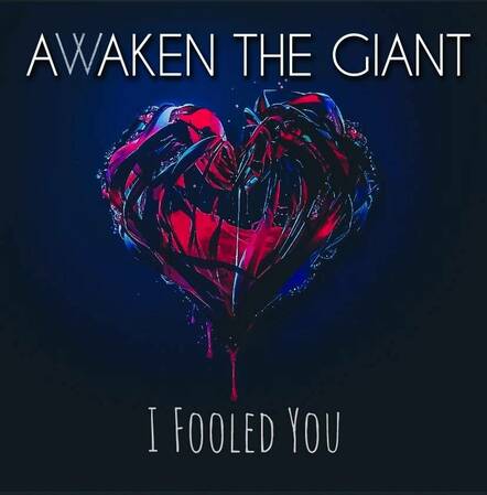 Rock Band Awaken The Giant Release Debut Single "I Fooled You" To All Major Platforms!