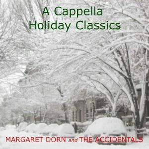 Margaret Dorn & The Accidentals To Release A Cappella Holiday Classics