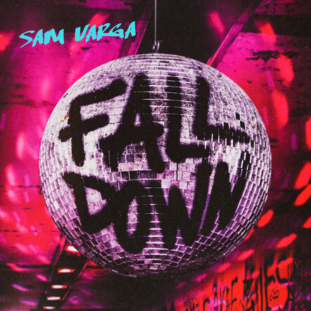 Sam Varga's New Single "Fall Down" Goes Viral On TikTok